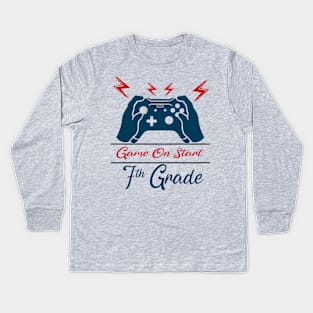 Game on Start 7th grade Kids Long Sleeve T-Shirt